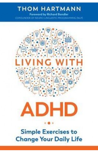 Living with ADHD : Simple Exercises to Change Your Daily Life